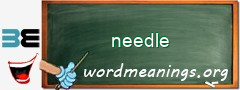 WordMeaning blackboard for needle